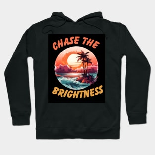 Chase the Brightness Hoodie